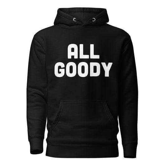 All Goodie Unisex Hoodie