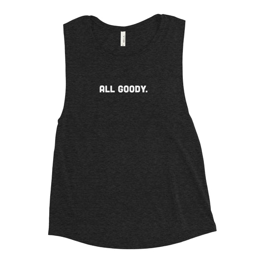 All Goody Ladies’ Muscle Tank